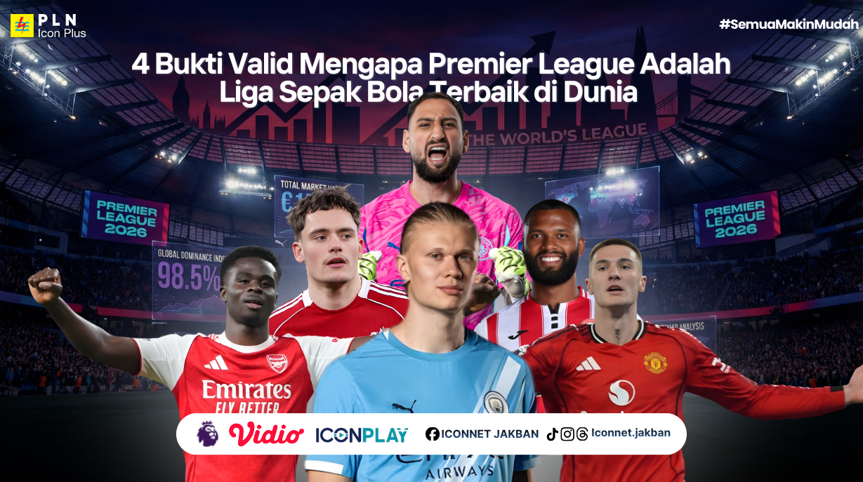 4 Bukti Valid Mengapa Premier League Adalah Liga Sepak Bola Terbaik di Dunia (Edisi 2026)